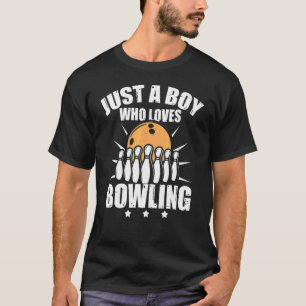 Bowling Tournament Just A Boy Who Loves Bowling Te T-Shirt
