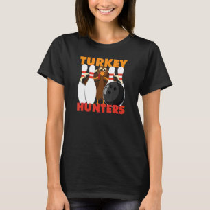 Bowling Turkey Hunters T-Shirt