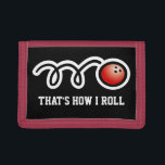 Bowling wallet with funny quote | Thats how i roll<br><div class="desc">Bowling wallet with funny quote | Thats how i roll. Sports gift for kids.  Personalizable design. Custom kids gifts. Personalizable with name or monogram. Fun gift idea for teenagers and bowlers. Personalized present with name or initials. Sporty red and other colours available.</div>