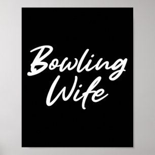 Bowling Wife Gift For Women Poster