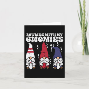 Bowling With Gnomies Bowler Gnome Matching Men Wom Card