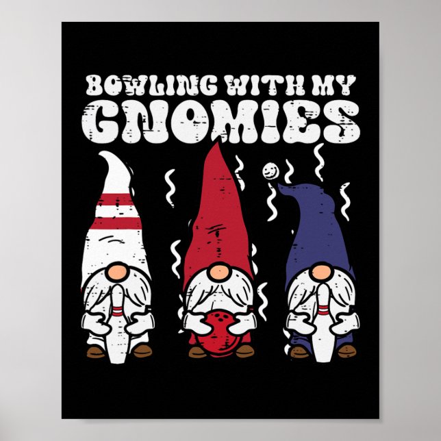 Bowling With Gnomies Bowler Gnome Matching Men Wom Poster (Front)