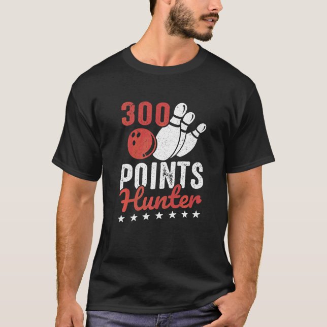 Bowller Bowling Ball Pins 300 Points Hunter Bowlin T-Shirt (Front)