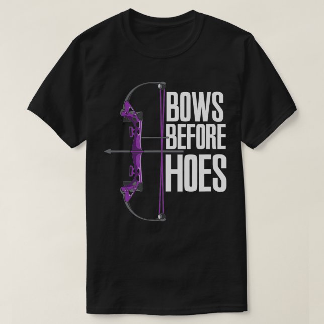 Bows Before Hoes  T-Shirt (Design Front)