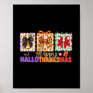 Bows Halloween Thanksgiving Christmas Happy Hallot Poster