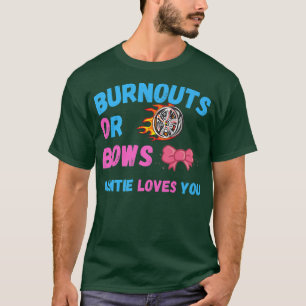 Bows Or Burnouts Auntie Loves You Gender Reveal Ba T-Shirt