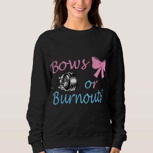 Bows or Burnouts Gender Reveal party Idea for mom  Sweatshirt