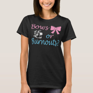 Bows or Burnouts Gender Reveal party Idea for mom T-Shirt