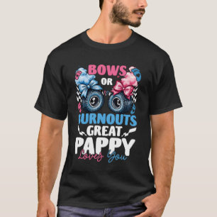 Bows Or Burnouts Great Pappy Loves You Gender Reve T-Shirt
