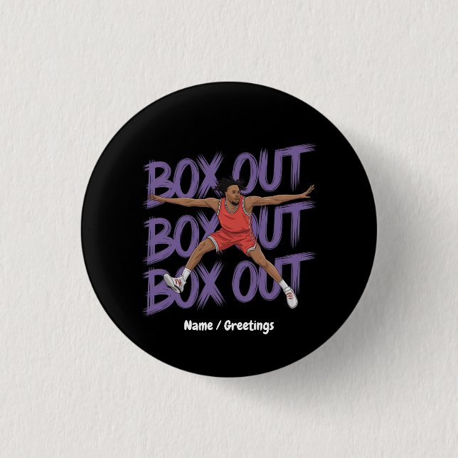 Box Out Box Out Box Out: Creative And Funny Takes 1 Inch Round Button (Front)