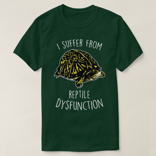 Box Turtle Reptile Dysfunction T-Shirt (Design Front)
