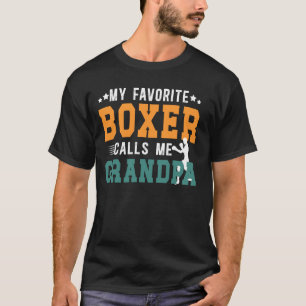 Boxer Calls Me Grandpa Boxing Grandpa Boxing Grand T-Shirt