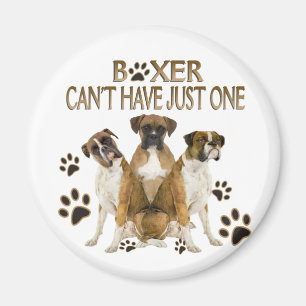 Boxer Can't Have Just One Gifts Magnet