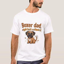 Boxer Dad — Wiggle Butt Enthusiast