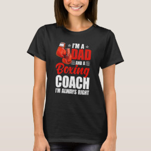 Boxer Daddy Coaches Fathers Day I'm A Dad And A Bo T-Shirt