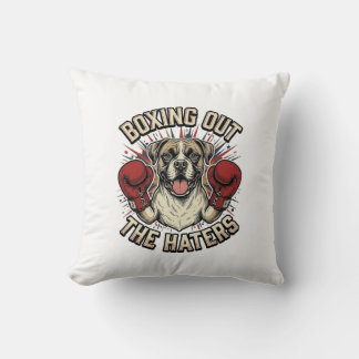 Boxer Dog Boxing Out The Haters Funny T-Shirt Desi Throw Pillow