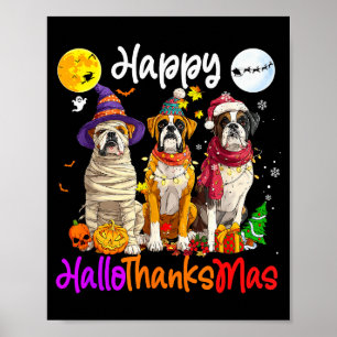 Boxer Dog Christmas Thanksgiving Happy Halloween Poster