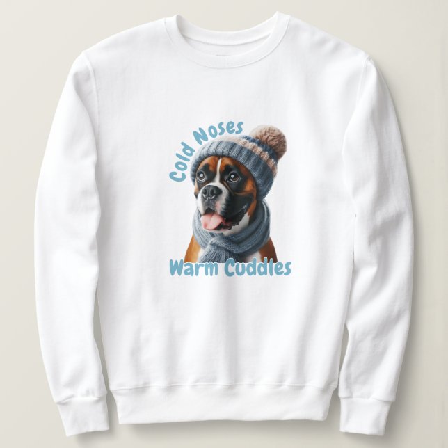 Boxer Dog Cold Noses, Warm Cuddles Sweatshirt (Design Front)