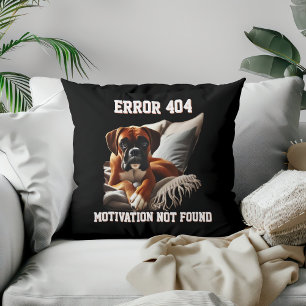 Boxer Dog Error 404 Motivation Not Found Throw Pillow