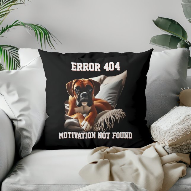 Boxer Dog Error 404 Motivation Not Found Throw Pillow (Creator Uploaded)