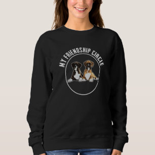 Boxer Dog Friendship Circle Dog Owner Pun Slogan Sweatshirt