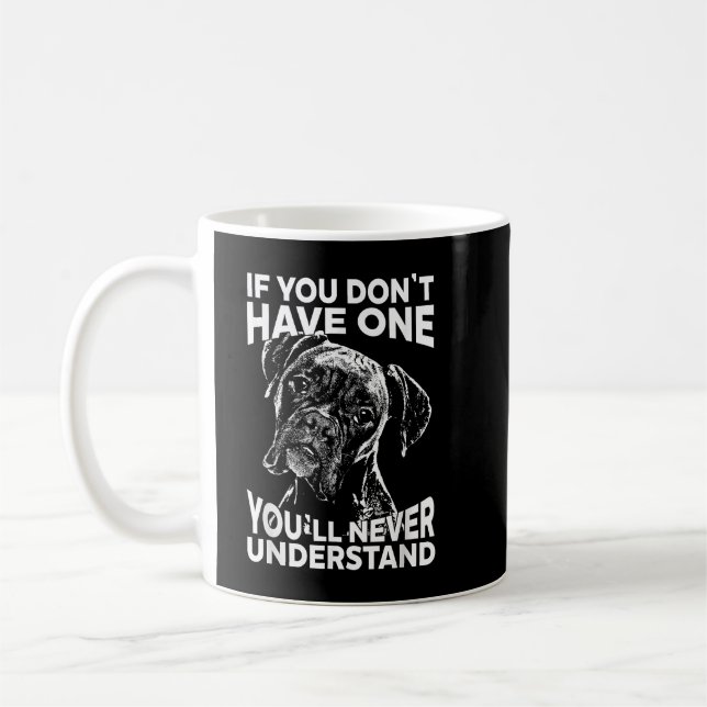 Boxer Dog If You Dont Have One Funny Coffee Mug (Left)