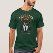 Boxer Dog, Security the Unsung Heroes T-Shirt