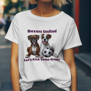 Boxer Dogs United Let's Kick Some Grass  T-Shirt