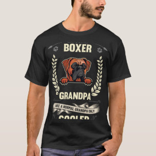 Boxer Grandpa Like A Normal Grandpa Only Cooler T-Shirt