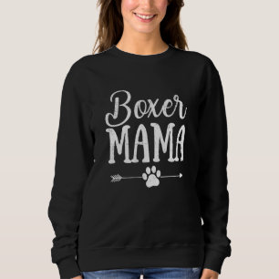 Boxer Mama Boxer Owner Boxer Dog Mom Sweatshirt
