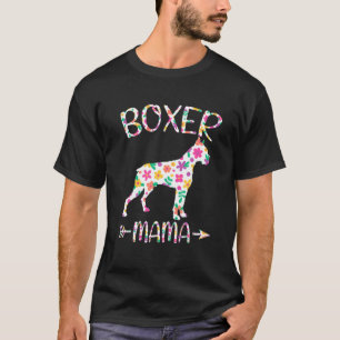 Boxer Mama Floral Dog Mom Mothers Day T-Shirt