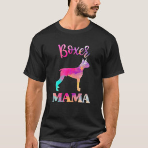 Boxer Mama Women, Mothers Day Dog Mom T-Shirt