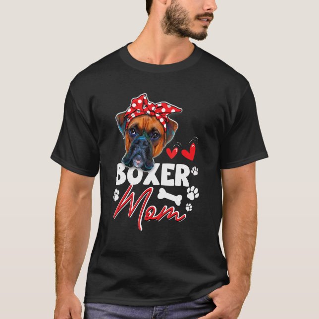 Boxer Mom       as Dog   T-Shirt (Front)