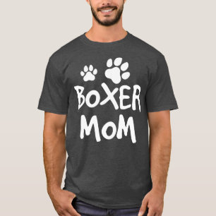 Boxer Mom Cute Boxer Lover Dog Owner 1 T-Shirt