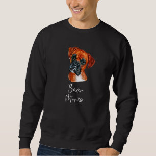 Boxer Mom Cute Puppy Dog Owner Boxer Dog Sweatshirt