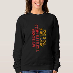 Boxer Mom Dad Funny Dog Lover Gift Women Men Kids Sweatshirt