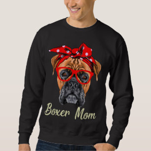 Boxer Mom Dogs Mothers Day Dog Lovers Gifts For Wo Sweatshirt