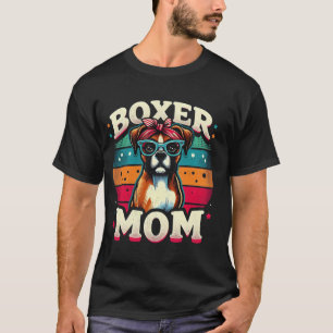 Boxer Mom Funny Boxer Dog Pet For Women T-Shirt