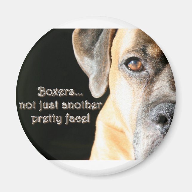 Boxer:  Not Just Another Pretty Face Magnet (Front)