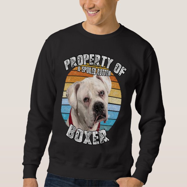 Boxer White Owner  Property Of Sweatshirt (Front)