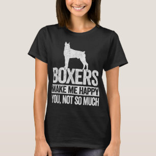 Boxers Make Me Happy Boxer Mom Boxer Dad Retro Box T-Shirt
