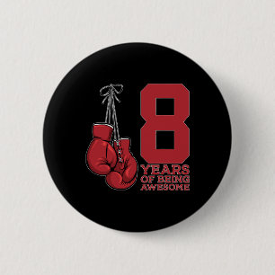Boxing 8 Years Of Being Awesome Boxer 8th Birthday 2 Inch Round Button