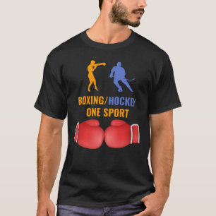 Boxing and Hockey One Sport T-Shirt