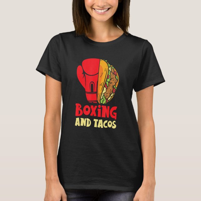 Boxing And Tacos Jab Cross Hook Boxing Gloves Boxe T-Shirt (Front)