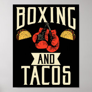 Boxing And Tacos Mexican Food Love Taco  Poster