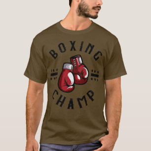 Boxing Champ Martial Arts Boxing Fighter Boxer T-Shirt