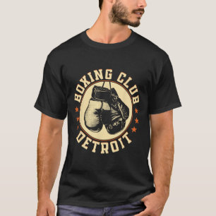Boxing Club Detroit Gloves Graphic For A Boxing Lo T-Shirt