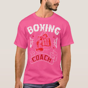 Boxing Coach Kickboxing Kickboxer Gym Boxer T-Shirt