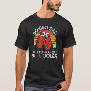 Boxing Dad Boxing Moves Boxing Coach Daddy Boxer T-Shirt