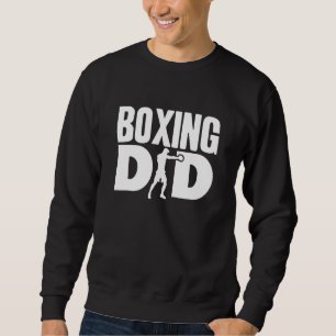 Boxing Dad Kickboxing Kickboxer Father Boxer Sweatshirt